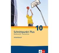 Schnittpunkt Plus Mathematik 10: Arbeitsbuch mit Lösungsheft, Kurs I (Tascabile)
