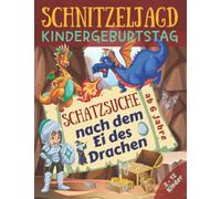 Schnitzeljagd Kindergeburtstag - Schatzsuche nach dem Ei des Drachen: Komplettset für 2-12 Kinder mit Schatzkarte, Rätseln, Einladungen, Urkunden und vielen Extras - ab 6 Jahre