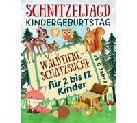 Schnitzeljagd Kindergeburtstag: Waldtiere - Schatzsuche für 2-12 Kinder: Komplettset mit Schatzkarte, Rätseln, Einladungen, Urkunden, Deko für Mitgebsel und vielen Extras - ab 6 Jahre
