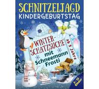 Schnitzeljagd Kindergeburtstag: Winter-Schatzsuche mit Schneemann Frosti: Komplettset für 2-12 Kinder mit Schatzkarte, Rätseln, Einladungen, Urkunden und vielen Extras - ab 5 Jahre