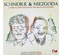 Schnorr/ Niezgoda - Classical Christmas Music For Organ & Trumpet