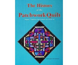 Schnuppe von Gwinner The History of the Patchwork Quilt (Tascabile)