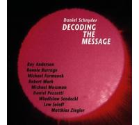 Schnyder, Daniel - Decoding The Message