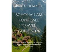 Schönau am Königssee Travel Guide 2026: Explore the Heart of Schönau am Königssee: A Local’s Guide to Exploring the Alps for Alpine Retreat
