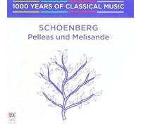 Schoenberg/ De Waart, Edo/ Sydney Symphony Orches - Schoenberg: Pelleas Und Melisande - 1000 Years Of