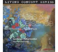 Schoenberg/Duisburg Philharmonic Orchestra - Living Concert Series. Pelleas & Melisande