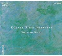 Schoenberg/ Koelner Streichsextett - Verklaerte Nacht