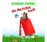 Schöne,Gerhard ie Katze Bellt