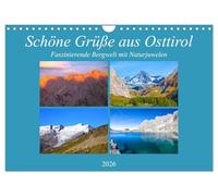 Schöne Grüße aus Osttirol (Wandkalender 2026 DIN A4 quer), CALVENDO Monatskalender: Impressionen einer faszinierenden Bergwelt mit Naturjuwelen aus Osttirol