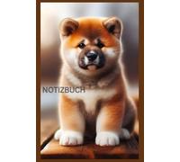 Schönes Akita Inu Notizbuch, Buch: Das perfekte Geschenk für Liebhaber & Fans, Hundemotiv Liniert, DIN A5, Zubehör: Planer, Tagebuch, Journal, ... Hundewelpe auf dem Cover, Motiv, Welpe, Dog