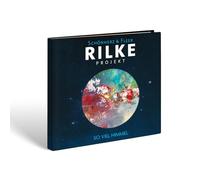Schönherz & Fleer - Rilke Projekt: So viel Himmel