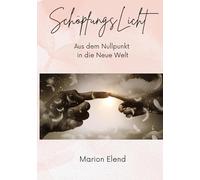 SchöpfungsLicht: Aus dem Nullpunkt in die Neue Welt