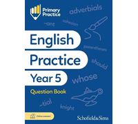 Schofield & Sims Gi Primary Practice English Year 5 Question Book, (Tascabile)