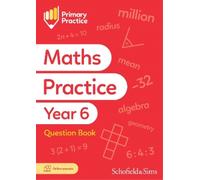 Schofield & Sims Tre Primary Practice Maths Year 6 Question Book, A (Tascabile)