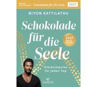 Schokolade für die Seele 2027 - Abreißkalender: Glücksimpulse für jeden Tag