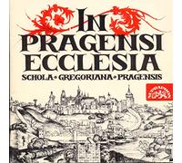 SCHOLA GREGORIANA PRAGENS - IN PRAGENSI ECCLESIA