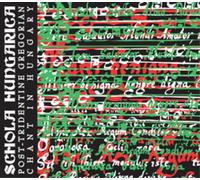 Schola Hungaric Schola Hungarica: Post-Tridentine Gregorian Chant in Hungar (CD)