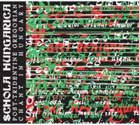 Schola Hungaric Schola Hungarica: Post-Tridentine Gregorian Chant in Hungar (CD)