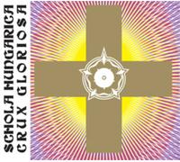 Schola Hungarica Schola Hungarica: Crux Gloriosa (CD) Album