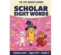 Scholar Sight Words Workbook: Third Grade Dolch Sight Words Tracing and Writing Activity Book for Left-Handed Kids (Ages 8-10)