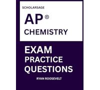 Scholarsage AP ® CHEMISTRY EXAM PRACTICE QUESTIONS: over 2500 practice questions , 16 comprehensive mock exams/practice tests to fully prepare you for the exams.