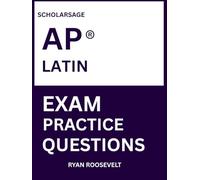 Scholarsage AP ® LATIN EXAM PRACTICE QUESTIONS: over 2500 practice questions , 16 comprehensive mock exams/practice tests to fully prepare you for the exams.