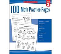 Scholastic 100 Math Practice Pages: Grade 2 (Tascabile)