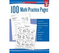 Scholastic 100 Math Practice Pages: Grade 3 (Tascabile)