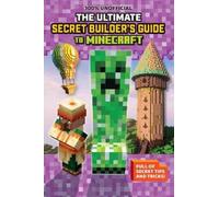 Scholastic 100% Unofficial: The Ultimate Secret Builder's Guide to M (Tascabile)