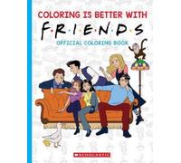 Scholastic Coloring is Better with Friends: Official Friends Colorin (Tascabile)