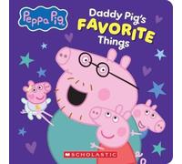 Scholastic Daddy Pig's Favorite Things (Peppa Pig Board Book) (Libro di cartone)