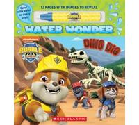 Scholastic Dino Dig (a Rubble & Crew Water Wonder Storybook) (Tascabile)