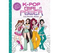 Scholastic K-Pop Girl Power Coloring Book (Tascabile)