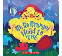 Scholastic Maria Gabriel Oh So Grumpy Head to Toe (Touch and (Libro di cartone)