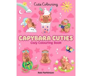 Scholastic Rob Parkinson Capybara Cuties: Colouring Book (Tascabile)