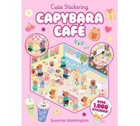 Scholastic Suza Cutie Stickering #1 Capybara Cafe: The Ultimate Cos (Tascabile)