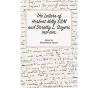 Scholastica Jac The Letters of Herbert Kelly SSM and Dorothy L. Saye (Tascabile)