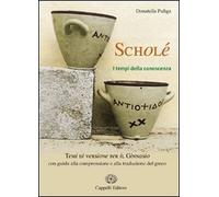 Scholè. I tempi della conoscenza. Per il Liceo classico