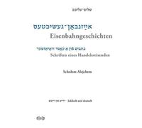 Scholem Alejche Scholem Alejchem. Eisenbahngeschichten. Schri (Copertina rigida)