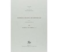 Scholia graeca in Odysseam. Ediz. bilingue. Vol. 3: Scholia ad libros e-g.