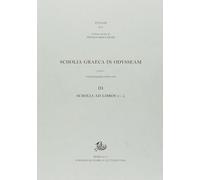 Scholia graeca in Odysseam. Ediz. bilingue. Vol. 3: Scholia ad libros e-g.