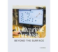 Scholtens A A Scholtens Multivariate Analysis Beyond the Surface (Tascabile)