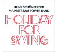 Schonberger, Heinz Main Stream Power Band - Holiday For Swing