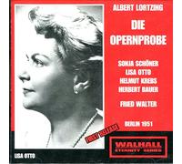 Schoner / Kriebs / Otto / Bauer / Hoppe / Hagemann / Clam / RIAS / Fried Walter - Lortzing - Die Opernprobe Berlin 1951