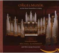 Schonheit, Michael - Organ Music Of Leipzig Composers On The Neue-Gewan