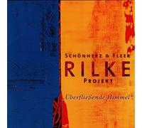 SCHONHERZ & FLEER RILKE PROJEKT: UBERFLIEBENDE HIMMEL CD NUOVO