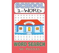 School 1-Word Word Search Puzzle Book: 1-Word Word Searches with Easy to Read Print about Recess, Teachers, Art Class and More | 6x9 inches, 110 pages ... Gift for Vacations, Holidays, and Free Times