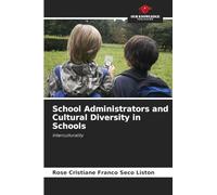 School Administrators and Cultural Diversity in Schools: Interculturality