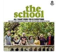 School - All I Want From You Is Everything
