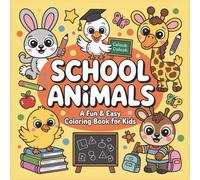 School Animals: A Fun & Easy Coloring Book for Kids Featuring Cute Animal Friends, School Supplies, and Classroom Scenes